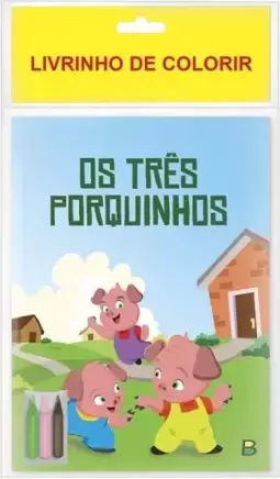 Livrinhos de Colorir: Os Três Porquinhos