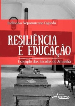 Resiliência e educação: exemplo das escolas do amanhà