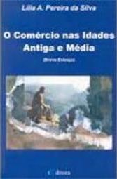 O Comércio nas Idades Antiga e Média