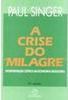 A Crise do "Milagre": Interpretação Crítica da Economia Brasileira