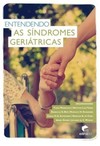 Entendendo as síndromes geriátricas