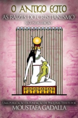 O Antigo Egito As Raízes do Cristianismo