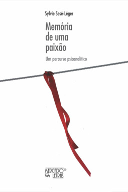 Memória de uma paixão: um percurso psicanalítico