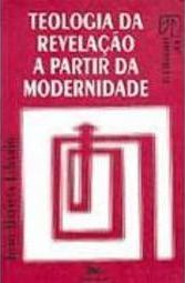 Teologia da Revelação a Partir da Modernidade