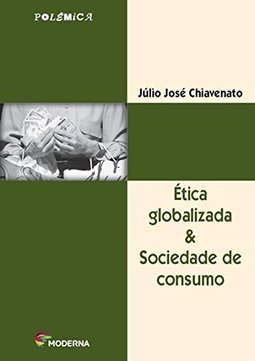 Ética Globalizada e Sociedade de Consumo