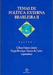Temas de Política Externa Brasileira II - vol. 1