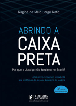 Abrindo a caixa preta: por que a justiça não funciona no Brasil?