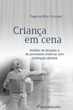 Criança em cena: análise da atuação e de processos criativos com crianças-atores