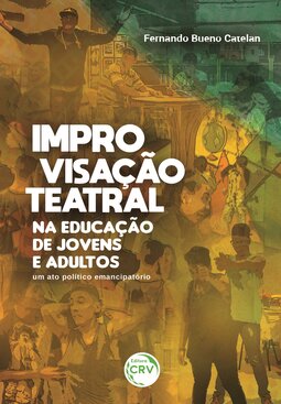 Improvisação teatral na educação de jovens e adultos: um ato político emancipatório
