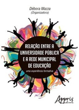Relação entre a universidade pública e a rede municipal de educação: uma experiência formativa