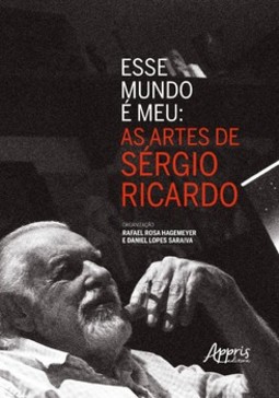 Esse mundo é meu: as artes de sérgio ricardo