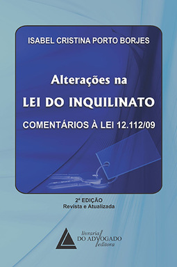 Alterações na Lei do Inquilinato: Comentários à lei 12.112/09