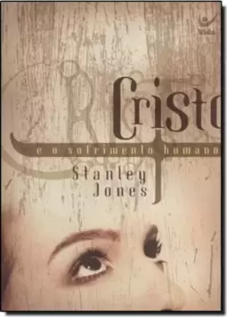 Cristo E O Sofrimento Humano (Nova Capa)