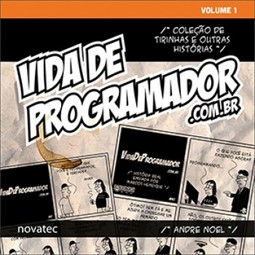 Vida de Programador: /* coleção de tirinhas e outras histórias */