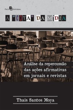 A "cota" da mídia: análise da repercussão das ações afirmativas em jornais e revistas