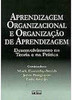 Aprendizagem Organizacional e Organização de Aprendizagem