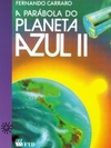 A parábola do planeta azul II