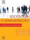 Sociologia e Administração - Relações Sociais nas Organizações