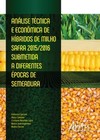 Análise técnica e econômica de híbridos de milho safra 2015/2016 submetida a diferentes épocas de semeadura