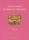 Textos Seletos de Helena P. Blavatsky - Volume III (Coleção Omnia)
