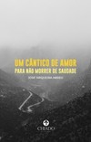 Um cântico de amor para não morrer de saudade