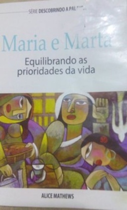 Maria e Marta (Descobrindo a Palavra)