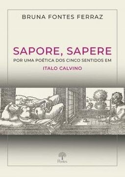 SAPORE, SAPERE - POR UMA POÉTICA DOS CINCO SENTIDOS EM ITALO CALVINO