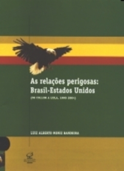 As Relações Perigosas: Brasil-Estados Unidos