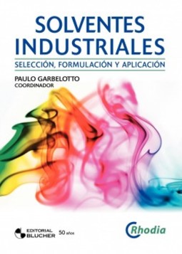 Solventes industriales: selección, formulación y aplicación