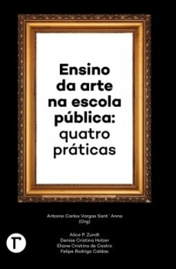 Ensino da arte na escola pública: Quatro práticas