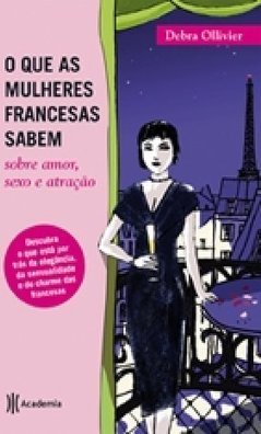 O que as mulheres francesas sabem