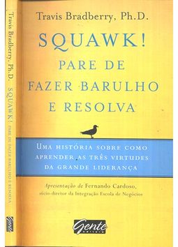 SQUAWK! Pare de Fazer Barulho e Resolva