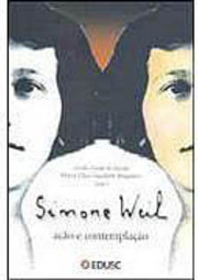 Simone Weil: Ação e Contemplação