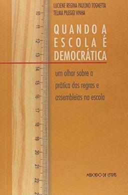 Quando a escola é democrática: um olhar sobre a prática das regras e assembléias na escola