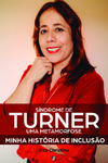 Síndrome de Turner, uma metamorfose: minha história de inclusão