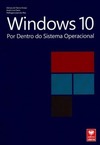 Windows 10 Por Dentro do Sistema Operacional