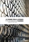 O crime pelo avesso: gestão dos ilegalismos na cidade de São Paulo