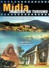 Mídia, Imagens do Turismo: uma Proposta de Desenvolvimento Teórico...