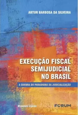 Execução fiscal semijudicial no Brasil