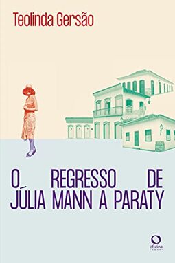 O regresso de Júlia Mann a Paraty