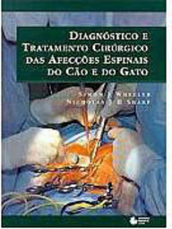 Diagnóstico e Tratamento Cirúrgico das Afecções Espinais do Cão...