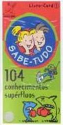 Sabe Tudo: 104 Conhecimentos Supérfluos