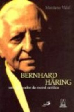 Bernhard Haring: um Renovador da Moral Católica