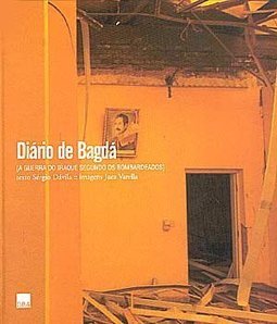 Diário de Bagdá: a Guerra do Iraque Segundo os Bombardeados