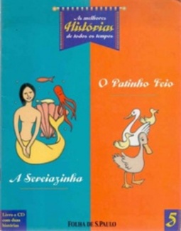 A Sereiazinha / O Patinho Feio (As Melhores Histórias de Todos os Tempos #5)