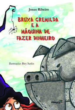 Bruxa Cremilda e a máquina de fazer dinheiro