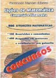 Lições de Matemática Comercial e Financeira: 800 Situações Matemáticas