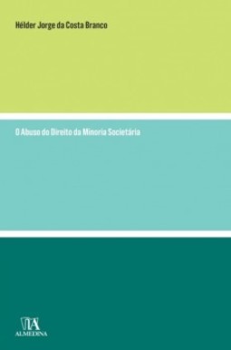 O abuso do direito da minoria societária