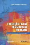 Execução fiscal semijudicial no Brasil