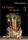 Os padres da Igreja - Vol. II